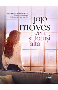 Eu, si totusi alta – Jojo Moyes alta