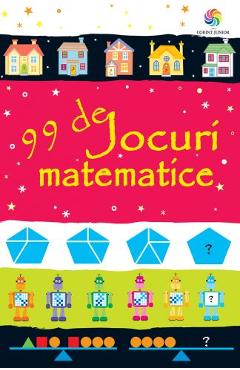 99 de jocuri matematice - Sarah Khan