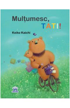 Multumesc, tati! - Keiko Kaichi - DIDACTICA PUBLISHING HOUSE