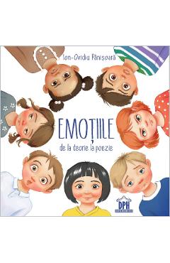 Emotiile, de la teorie la poezie - Ion-Ovidiu Panisoara