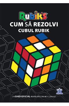 Cum sa rezolvi cubul Rubik - DIDACTICA PUBLISHING HOUSE