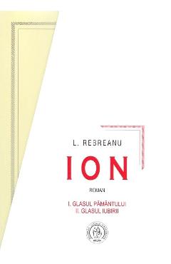 Ion vol.1+2 – Liviu Rebreanu Beletristica imagine 2022