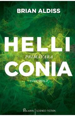 Helliconia 1. Primavara - Brian Aldiss