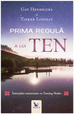 Prima regula a lui Ten - Gay Hendricks, Tinker Lindsay