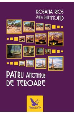 Patru anotimpuri de teroare - Rosana Rios, Regina Drummond - FOR YOU
