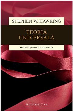 Teoria universala - Stephen W. Hawking
