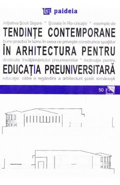 Tendinte contemporane in arhitectura pentru educatia preuniversitara – Augustin Ioan arhitectura