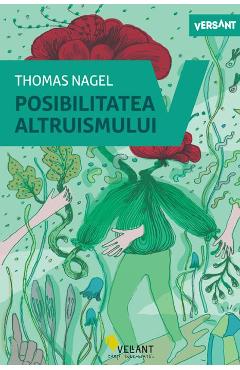 Posibilitatea altruismului - Thomas Nagel