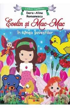 Evelin si Mac-Mac – Dora Alina Romanescu Alina imagine 2022