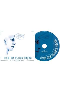Audiobook Niculina Gheorghita – Cum ne cream realitatea constient Audiobook 2022
