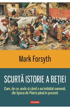 Scurta istorie a betiei - Mark Forsyth