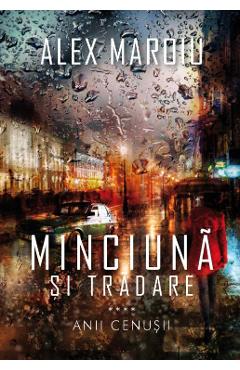 Minciuna si tradare - Alex Maroiu