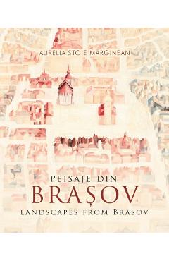 Peisaje din Brasov - Aurelia Stoie Marginean