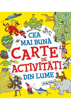 Cea mai buna carte de activitati din lume - Andy Peters