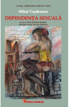 Dependenta sexuala - Mihai Copaceanu