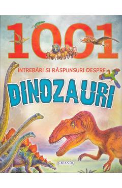 1001 intrebari si raspunsuri despre dinozauri