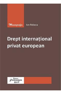 Drept International Privat European - Ion Rebeca