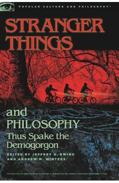 Stranger Things and Philosophy - Jeffry Ewing