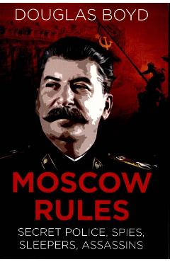 Moscow Rules - Douglas Boyd