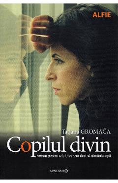 Copilul divin - Tatjana Gromaca