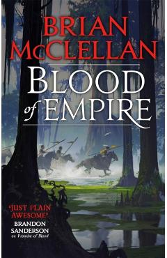 Blood of Empire - Brian McClellan