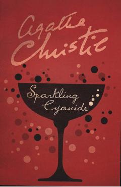 Sparkling Cyanide - Agatha Christie