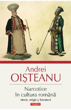 eBook Narcotice in cultura romana. Istorie, religie si literatura - Andrei Oisteanu