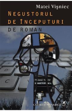 eBook Negustorul de inceputuri de roman - Matei Visniec