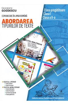 Abordarea tipurilor de texte. Clasa pregatitoare-II - Georgiana Gogoescu