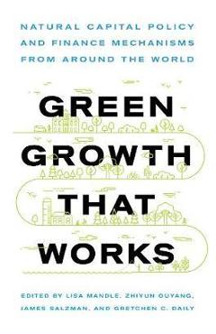 Green Growth That Works - Lisa A Mandle