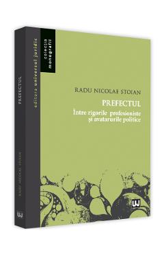 Prefectul - Radu Nicoale Stoian