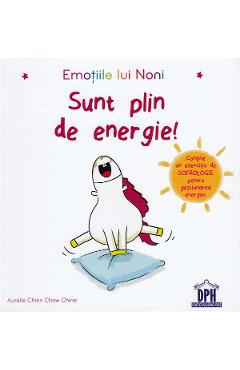 Emotiile lui Noni. Sunt plin de energie! - Aurelie Chien Chow Chine