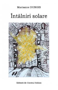 Intalniri solare – Marianne Dubois libris.ro imagine 2022 cartile.ro