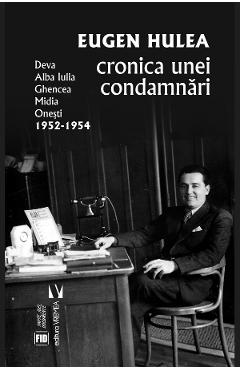 Cronica unei condamnari - Eugen Hulea - VREMEA
