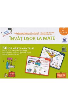 Invat usor la mate. 50 de harti mentale - Clasa pregatitoare - 2 - Stephanie Eleaume Lachaud