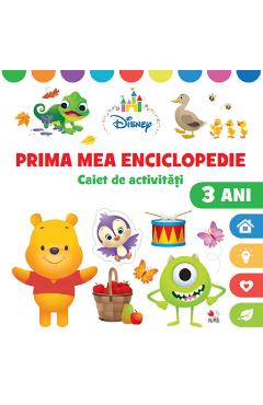 Disney. Prima mea enciclopedie. Caiet de activitati 3 ani