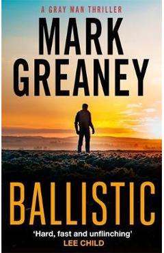 Ballistic - Mark Greaney