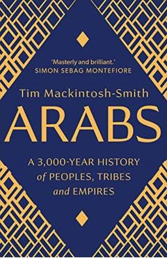 Arabs - Tim Mackintosh-Smith