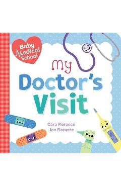 Baby Medical School: My Doctor\'s Visit - Carra Florance