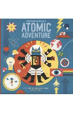 Professor Astro Cat's Atomic Adventure - Dominic Walliman