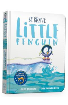 Be Brave Little Penguin Board Book - Giles Andreae