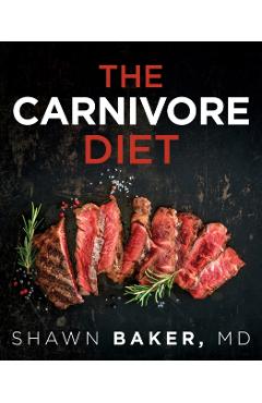 Carnivore Diet - Shawn Baker
