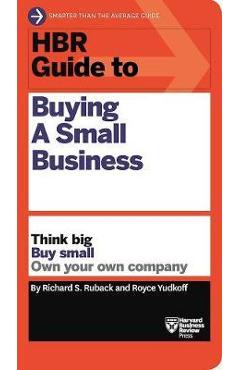 HBR Guide to Buying a Small Business - Richard S Ruback