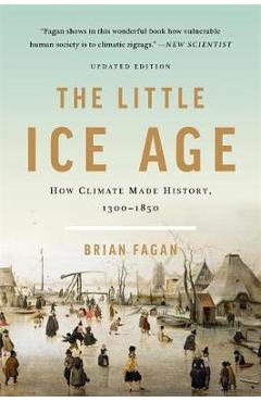 The Little Ice Age (Revised) - Brian Fagan