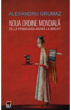 Noua ordine mondiala - Alexandru Grumaz - RAO