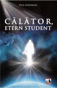 Calator, etern student - Paul Gheorghe