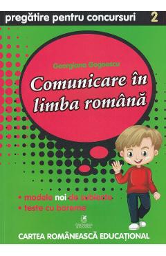 Comunicare in limba romana - Clasa 2 - Pregatire pentru concursuri - Georgiana Gogoescu