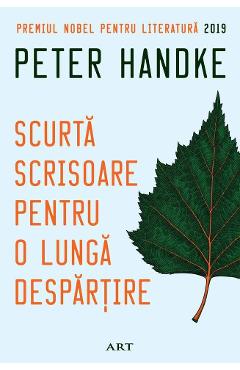 Scurta Scrisoare Pentru O Lunga Despartire - Peter Handke