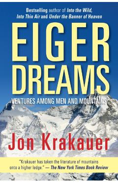 Eiger Dreams - Jon Krakauer