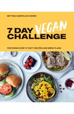 7 Day Vegan Challenge - Bettina Capollucci Bordi